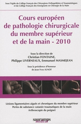 Cours européen de pathologie, chirurgie du membre supérieur et de la main 2010