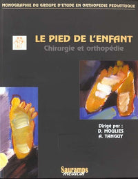 Le pied de l'enfant en chirurgie et orthopédie