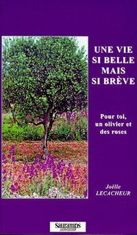 Une vie si belle mais si brève