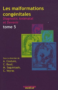Les malformations congénitales tome 5