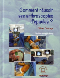 Comment réussir ses arthroscopies d'épaule