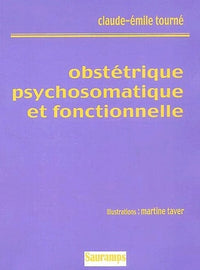 Obstétrique psychosomatique et fonctionnelle