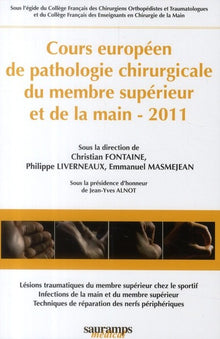 Cours européen de pathologie chirurgie du membre supérieur et de la main 2011