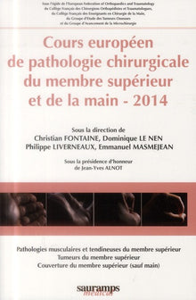 COURS EUROPEEN DE PATHOLOGIE CHIRURGICALE DU MEMBRE SUPERIEUR ET DE LA MAIN 2014