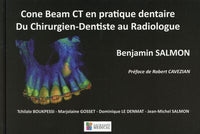Cone Beam. CT en pratique dentaire du chirurgien-dentiste au radiologue