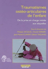 Traumatismes osteo-articulaires de l'enfant