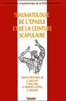 Traumatologie de l'épaule et de la ceinture scapulaire
