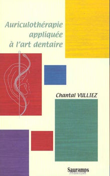 Auriculothérapie appliquée à l'art dentaire