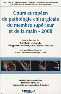 Cours européen de pathologie chirurgicale du membre supérieur et de la main 2008