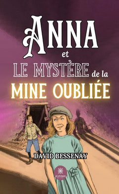 Anna et le mystère de la mine oubliée