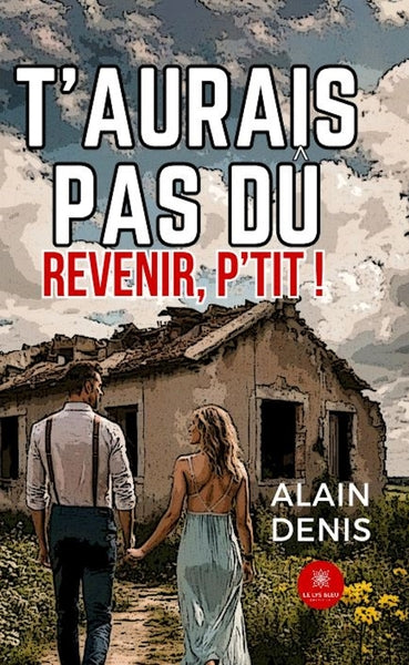 T'aurais pas dû revenir, p'tit !