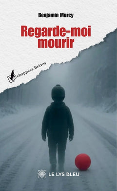 Regarde-moi mourir