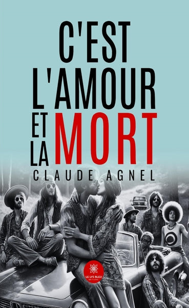 C'est l'amour et la mort