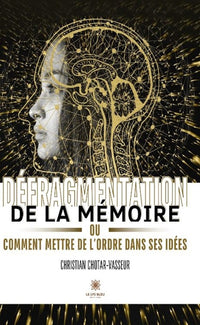 Défragmentation de la mémoire ou comment mettre de l'ordre dans ses idées