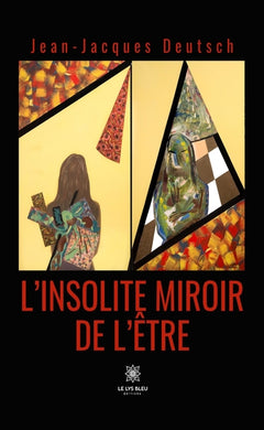 L'insolite miroir de l'être