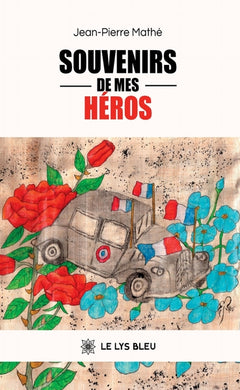 Souvenirs de mes héros