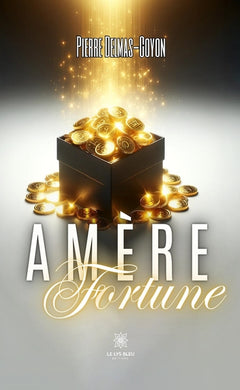 Amère fortune