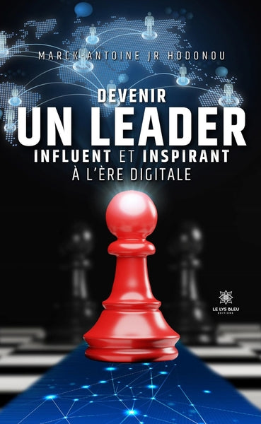 Devenir un leader influent et inspirant à l'ère digitale