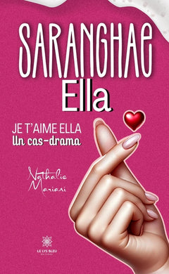 Saranghae Ella - Je t'aime Ella