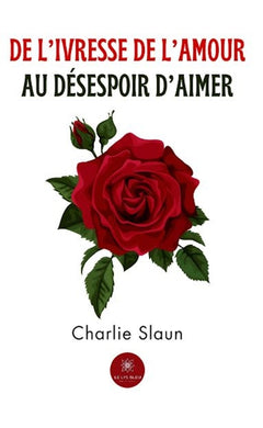 De l'ivresse de l'amour au désespoir d'aimer