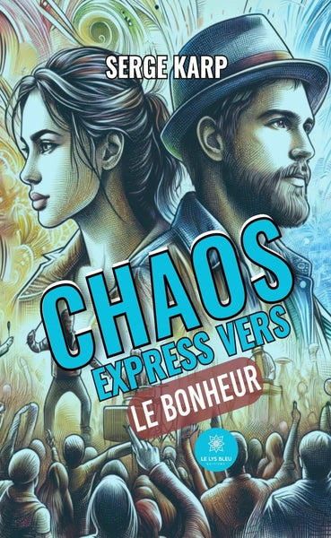Chaos express vers le bonheur