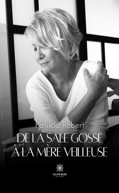 De la sale gosse à la mère veilleuse