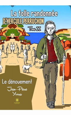 La folle randonnée d'Hercule Perruchon