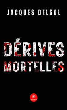 Dérives mortelles