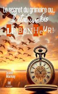 Le secret du grimoire ou...