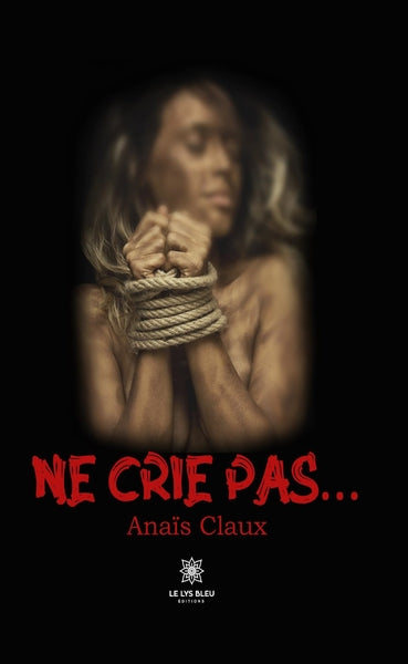 Ne crie pas...