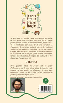 Je veux être un brasier fragile