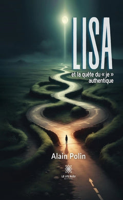 Lisa et la quête du « je » authentique