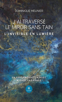 J'ai traversé le miroir sans tain