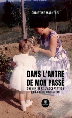 Dans l'antre de mon passé
