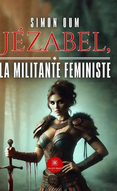 Jézabel, la militante féministe!