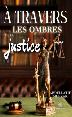 À travers les ombres de la justice