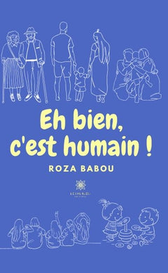 Eh bien c'est humain