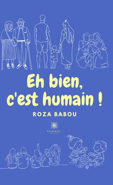 Eh bien c'est humain