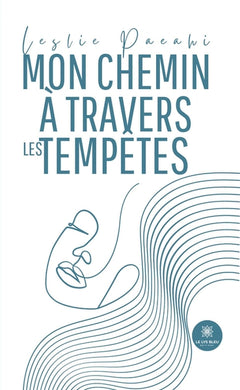 Mon chemin à travers les tempêtes