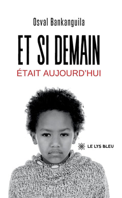 Et si demain était aujourd'hui