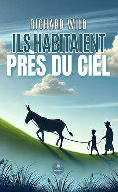 Ils habitaient près du ciel