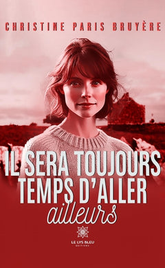 Il sera toujours temps d'aller ailleurs