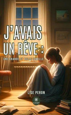 J'avais un rêve : une grande et belle famille