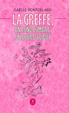 La greffe, un long combat, un lourd tribut