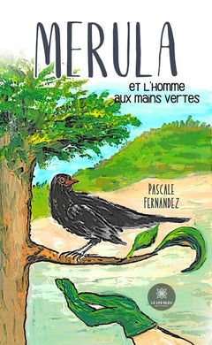 Merula et l'homme aux mains vertes