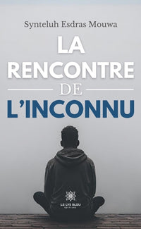 La rencontre de l’inconnu