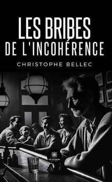Les bribes de l'incohérence