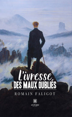 L'ivresse des maux oubliés