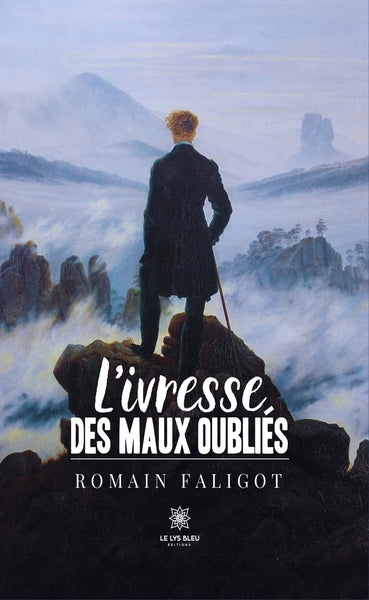 L'ivresse des maux oubliés