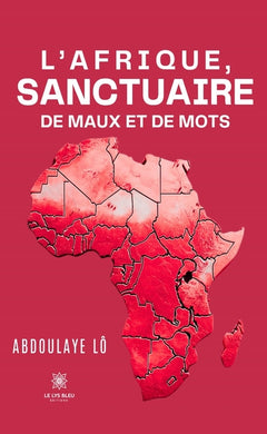 L'Afrique, sanctuaire de maux et de mots